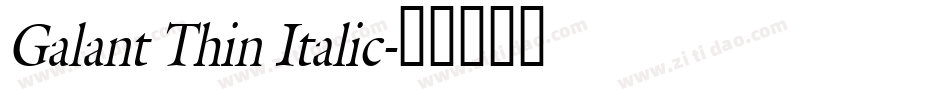 Galant Thin Italic字体转换